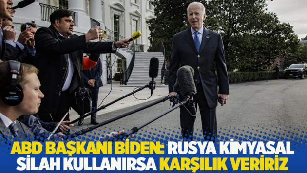 Biden: Rusya kimyasal silah kullanırsa karşılık veririz