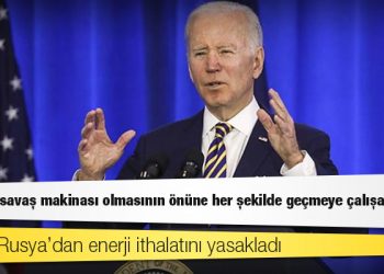 Biden, Rusya’dan enerji ithalatını yasakladı