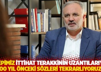 Bilgen: Hepimiz İttihat Terakkinin uzantılarıyız; 100 yıl &ouml;nceki s&ouml;zleri tekrarlıyoruz