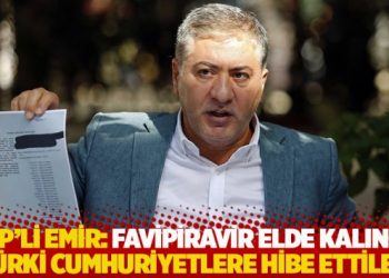 CHP'li Emir: Favipiravir elde kalınca T&uuml;rki cumhuriyetlere hibe ettiler