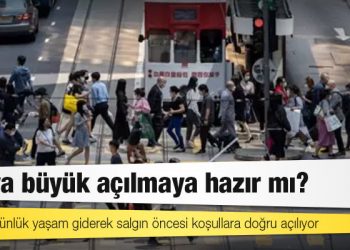 Covid 19: Dünya büyük açılmaya hazır mı?