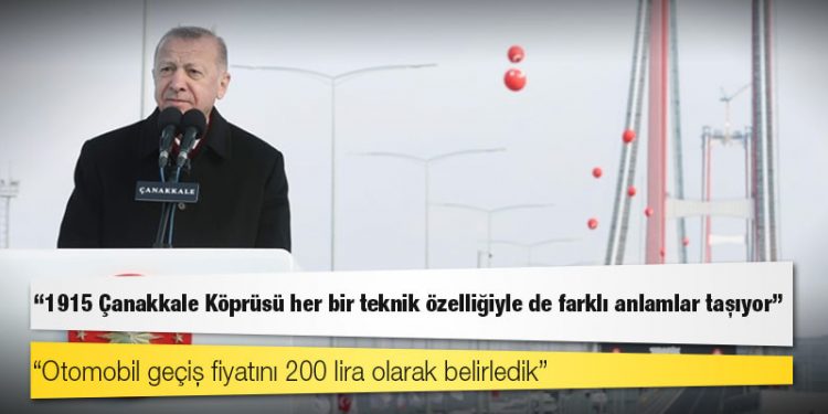 Cumhurbaşkanı Erdoğan '1915 Çanakkale Köprüsü'nün açılışını yaptı: Otomobil geçiş fiyatını 200 lira olarak belirledik