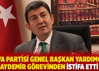 DEVA Partisi Genel Başkan Yardımcısı Aydemir g&ouml;revinden istifa etti