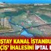 Danıştay Kanal İstanbul'un 'geçiş' ihalesini iptal etti
