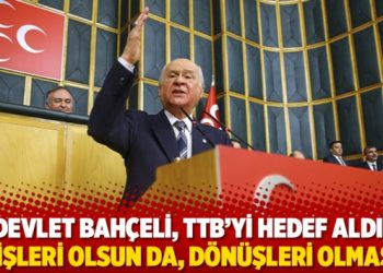 Devlet Bah&ccedil;eli, TTB&rsquo;yi hedef aldı: Gidişleri olsun da, d&ouml;n&uuml;şleri olmasın!
