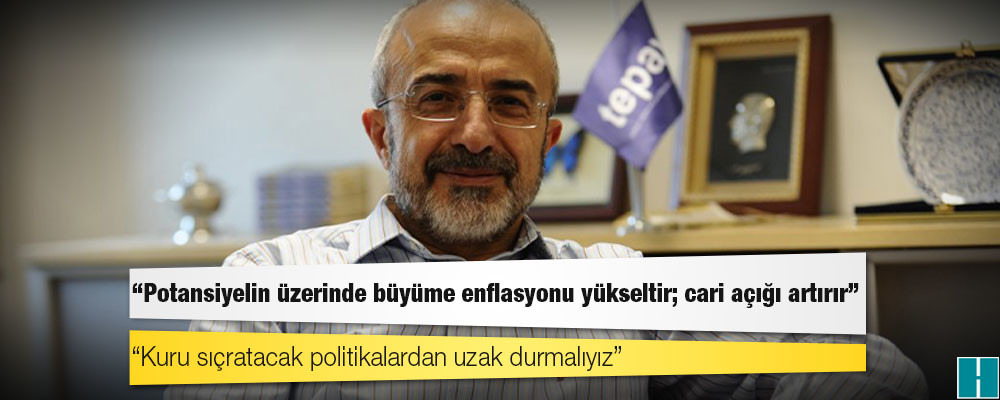 Ekonomist Fatih Özatay: Potansiyelin üzerinde büyüme enflasyonu yükseltir; cari açığı artırır