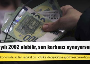 Ekonomist Yeşilada: '2022 yılı 2002 olabilir, son kartınızı oynuyorsunuz'