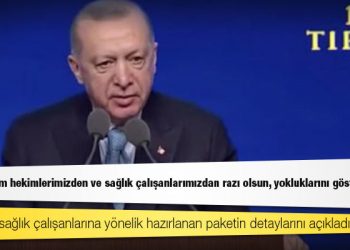 Erdoğan: Sağlık çalışanlarının ücretlerinde yaptığımız iyileştirme, emekliliklerine de yansıyacak