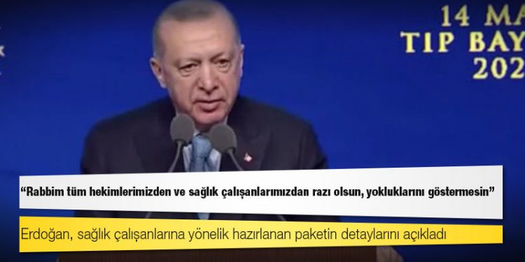 Erdoğan: Sağlık çalışanlarının ücretlerinde yaptığımız iyileştirme, emekliliklerine de yansıyacak