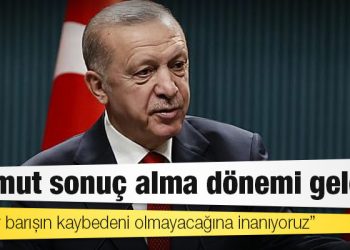Erdoğan: Somut sonuç alma dönemi geldi