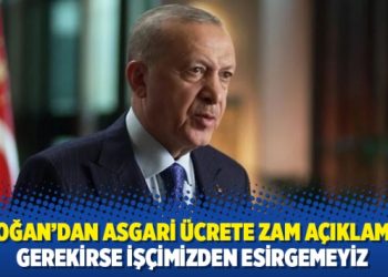 Erdoğan&rsquo;dan asgari &uuml;crete zam a&ccedil;ıklaması: Gerekirse iş&ccedil;imizden esirgemeyiz