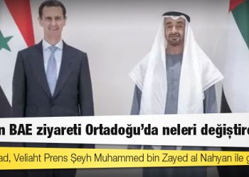 Esad'ın BAE ziyareti Ortadoğu'da neleri değiştirebilir?