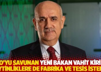 GDO'yu savunan yeni bakan Vahit Kiriş&ccedil;i zeytinliklere de fabrika ve tesis istemiş