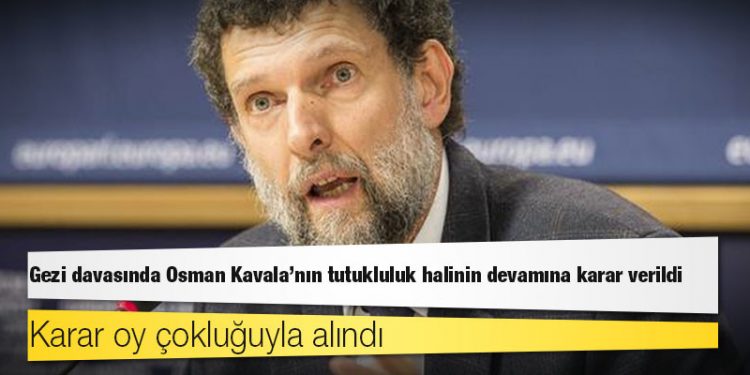 Gezi davasında Osman Kavala'nın tutukluluk halinin devamına karar verildi