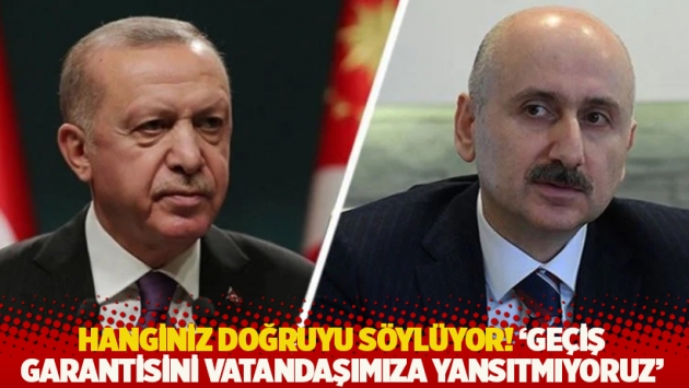 Hanginiz doğruyu söylüyor! 'Geçiş garantisini vatandaşımıza yansıtmıyoruz'