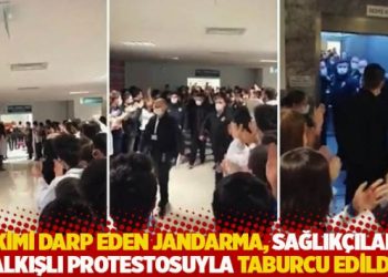 Hekimi darp eden jandarma, sağlık &ccedil;alışanlarının alkışlı protestosuyla taburcu edildi