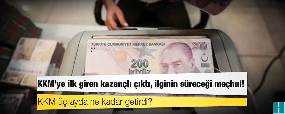 KKM üç ayda ne kadar getirdi?