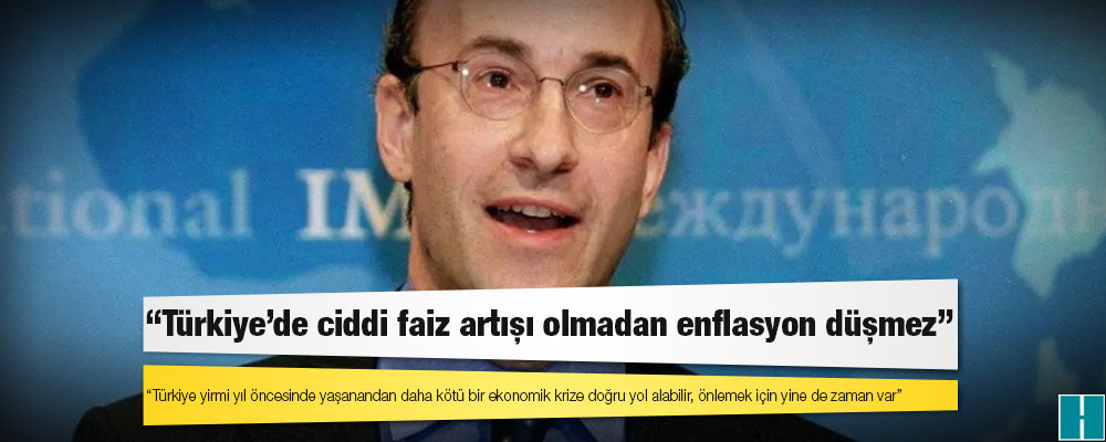 Kenneth Rogoff: Türkiye’de ciddi faiz artışı olmadan enflasyon düşmez