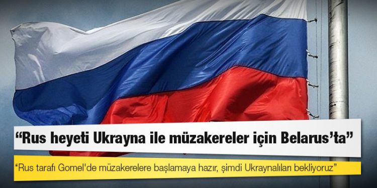 Kremlin: Rus heyeti Ukrayna ile müzakereler için Belarus'ta