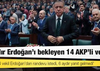 Kulis: AKP'li 14 vekil Erdoğan'dan randevu istedi, 6 aydır yanıt gelmedi