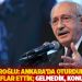 Kılıçdaroğlu: Ankara’da oturduk, güzel güzel laflar ettik; gelmedik, konuşmadık!