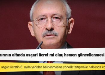 Kılıçdaroğlu: Açlık sınırının altında asgari ücret mi olur, hemen güncellenmesi lazım