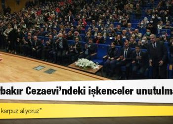 Kılıçdaroğlu: Diyarbakır Cezaevi’ndeki işkenceler unutulmadı