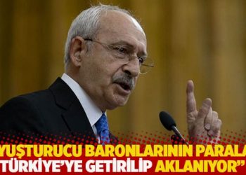 Kılıçdaroğlu: Uyuşturucu baronlarının paraları aflarla Türkiye'ye getirilip aklanıyor