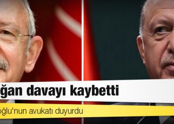 Kılıçdaroğlu'nun avukatı duyurdu: Erdoğan davayı kaybetti
