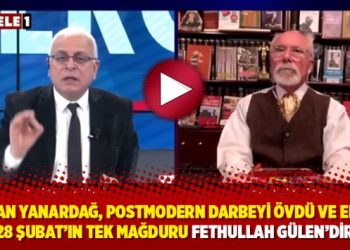 Merdan Yanardağ, postmodern darbeyi &ouml;vd&uuml; ve ekledi: 28 Şubat&rsquo;ın tek mağduru Fethullah G&uuml;len&rsquo;dir