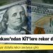 Merkez Bankası’ndan KİT’lere rekor döviz satışı