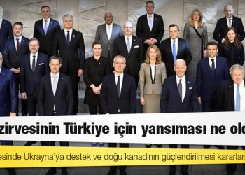 NATO zirvesinin Türkiye için yansıması ne oldu?