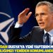 NATO'dan Rusya'ya yeni yaptırım mesajı: Caydırıcılığımızı yeniden konumlandırmalıyız