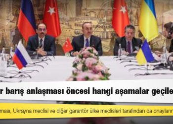 Olası bir barış anlaşması öncesi hangi aşamalar geçilecek?