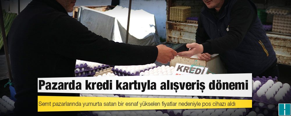 Pazarda kredi kartıyla alışveriş dönemi