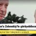 Putin Erdoğan'a Zelenskiy'le görüşebileceğini söyledi, Rusya'nın Ukrayna'dan taleplerini sıraladı