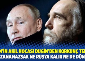 Putin'in akıl hocası Dugin'den korkun&ccedil; tehdit: Kazanamazsak ne Rusya kalır ne de d&uuml;nya