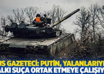 Rus gazeteci: Putin yalan &uuml;st&uuml;ne yalan s&ouml;yleyip halkı su&ccedil;a ortak etmeye &ccedil;alışıyor