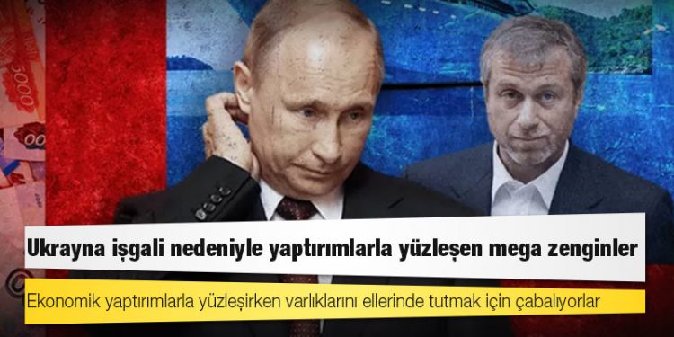 Rusya oligarkları: Ukrayna işgali nedeniyle yaptırımlarla yüzleşen mega zenginler