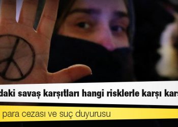 Rusya'daki savaş karşıtları hangi risklerle karşı karşıya?