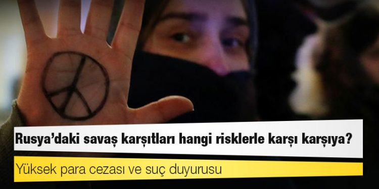Rusya'daki savaş karşıtları hangi risklerle karşı karşıya?