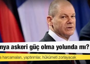 Rusya'nın Ukrayna'yı işgaliyle Almanya AB'nin lider askeri gücü mü olacak?