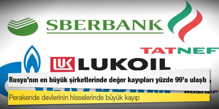 Rusya'nın en büyük şirketlerinde değer kayıpları yüzde 99'a ulaştı