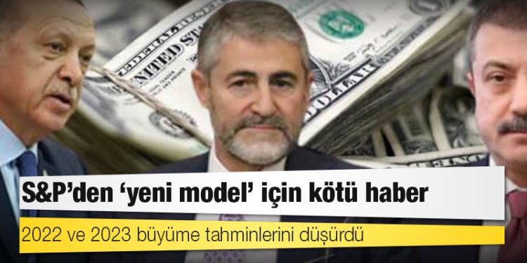 S&P’den ‘yeni model’ için kötü haber: 2022 ve 2023 büyüme tahminlerini düşürdü