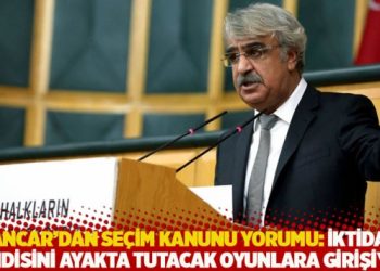 Sancar'dan se&ccedil;im kanunu yorumu: İktidar kendisini ayakta tutacak oyunlara girişiyor