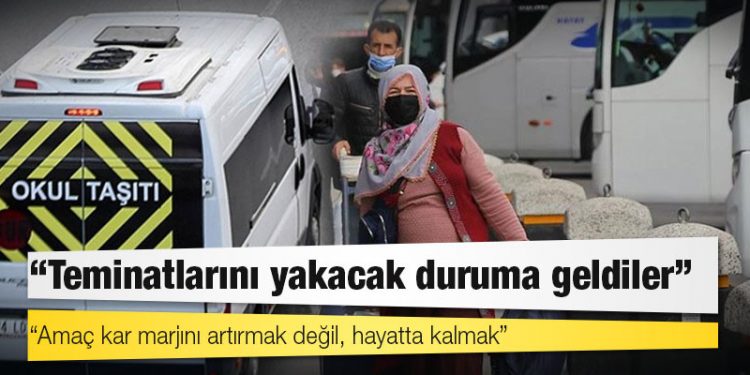 Sektör temsilcileri okul servis ücretlerine yüzde 35, şehirlerarası bilet fiyatlarına yüzde 80 zam istedi