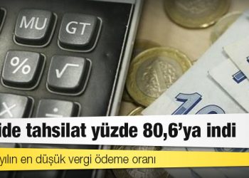 Son 20 yılın en düşük vergi ödeme oranı: Vergide tahsilat yüzde 80,6'ya indi