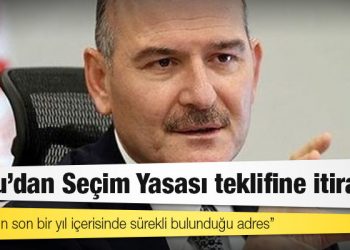 Soylu'dan, Seçim Yasası teklifindeki düzenlemeye itiraz