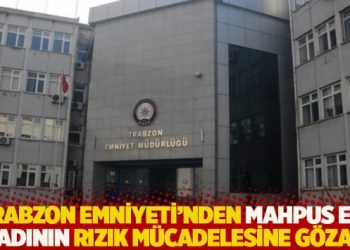 Trabzon Emniyeti'nden mahpus eşi 7 kadının rızık m&uuml;cadelesine g&ouml;zaltı