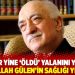 Troller yine ‘öldü’ yalanını yayıyor; Fethullah Gülen’in sağlığı yerinde